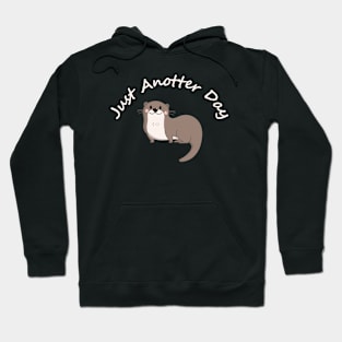 Just An Otter Day Hoodie